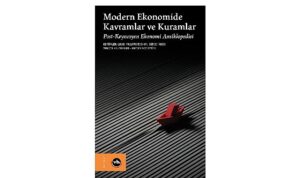 Ekonomi literatürüne arşivlik bir çalışma: “Modern Ekonomide Kavramlar ve Kuramlar”