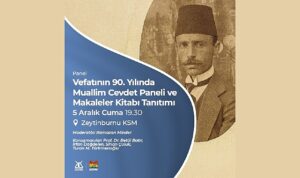 Muallim Cevdet, vefatının 90. yılında Zeytinburnu Kültür Sanat’ta anılıyor!